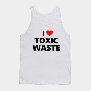 I Love Toxic Waste Tank Top